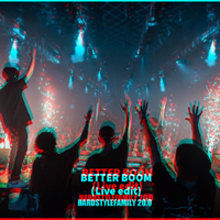 BETTER BOOM！(Live Edit)