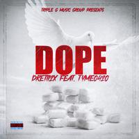 Dope (feat. Tyme0420)