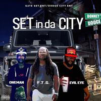 OneMan, FTG & EvilEye Presents Set In Da City