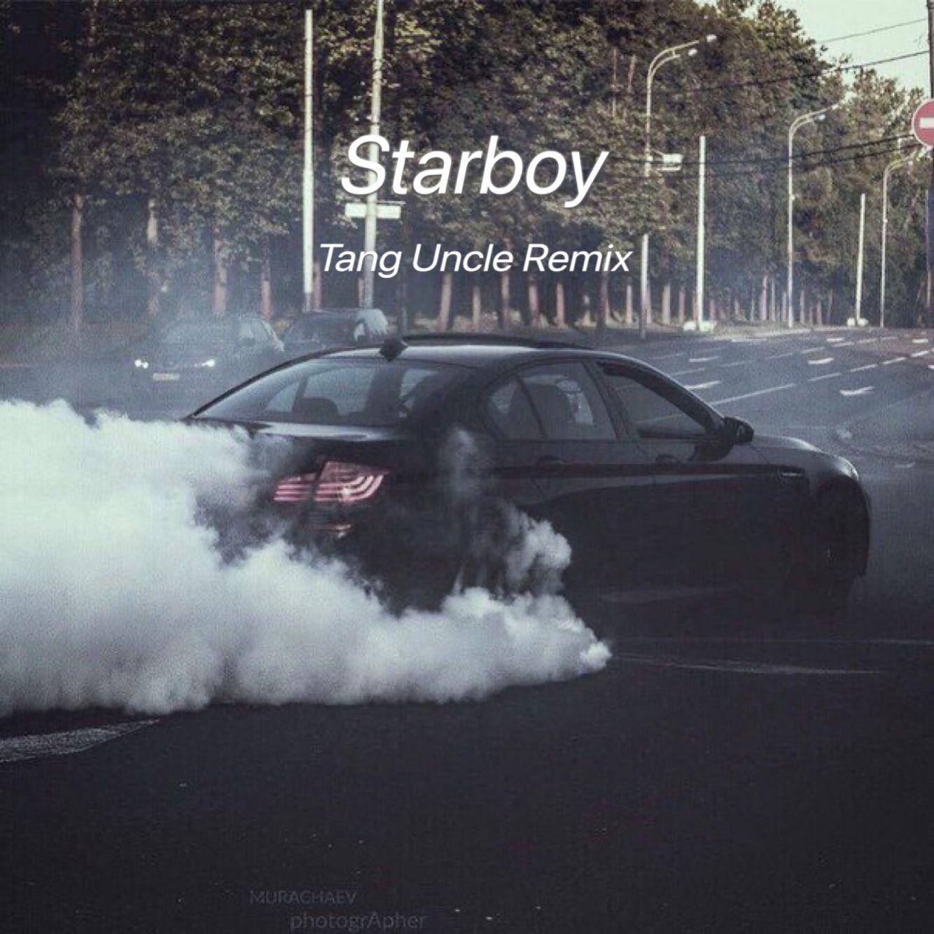 Starboy（T.G Radio Mix）