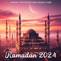 Arabic Background Music for Ramadan 2024