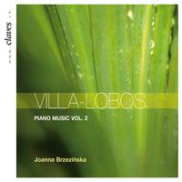 Villa-Lobos: Piano Music Vol. 2