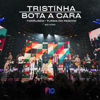 Tristinha / Bota a Cara (Ao Vivo)