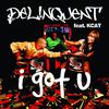 Delinquent - I Got U (feat. Tinie Tempah & Donae'o) [Delinquent VIP mix]