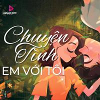 Chuyện Tình Em Với Tôi