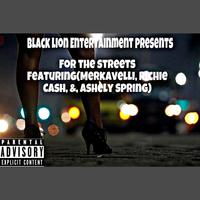 For The Streets (feat. Merkavelli, Richie Cash & Ashley Spring)