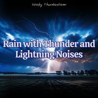 Rain with Thunder and Lightning Noises for Sleep