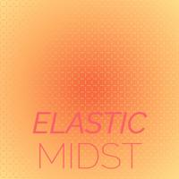 Elastic Midst