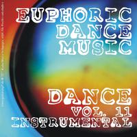 Euphoric Dance Music - Dance Vol. 11 (Instrumental)