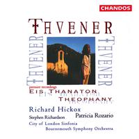 Tavener: Eis Thanaton & Theophany