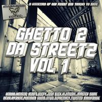 Ghetto 2 Da Streetz Vol1