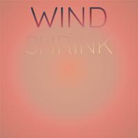 Wind Shrink