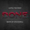 Beats By Stockwell - Done (feat. Alpha The First)