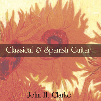 Spanish Romance by Anonymous_John H. Clarke_Classical and Spanish Guitar | 在线播放_Spanish Romance by Anonymous歌词_Spanish Romance by Anonymous下载 | 网易云音乐