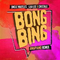 Bong Bing (Uncle Waffles Remix)