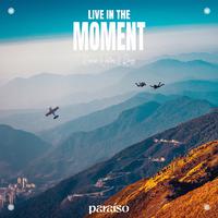 Live In The Moment