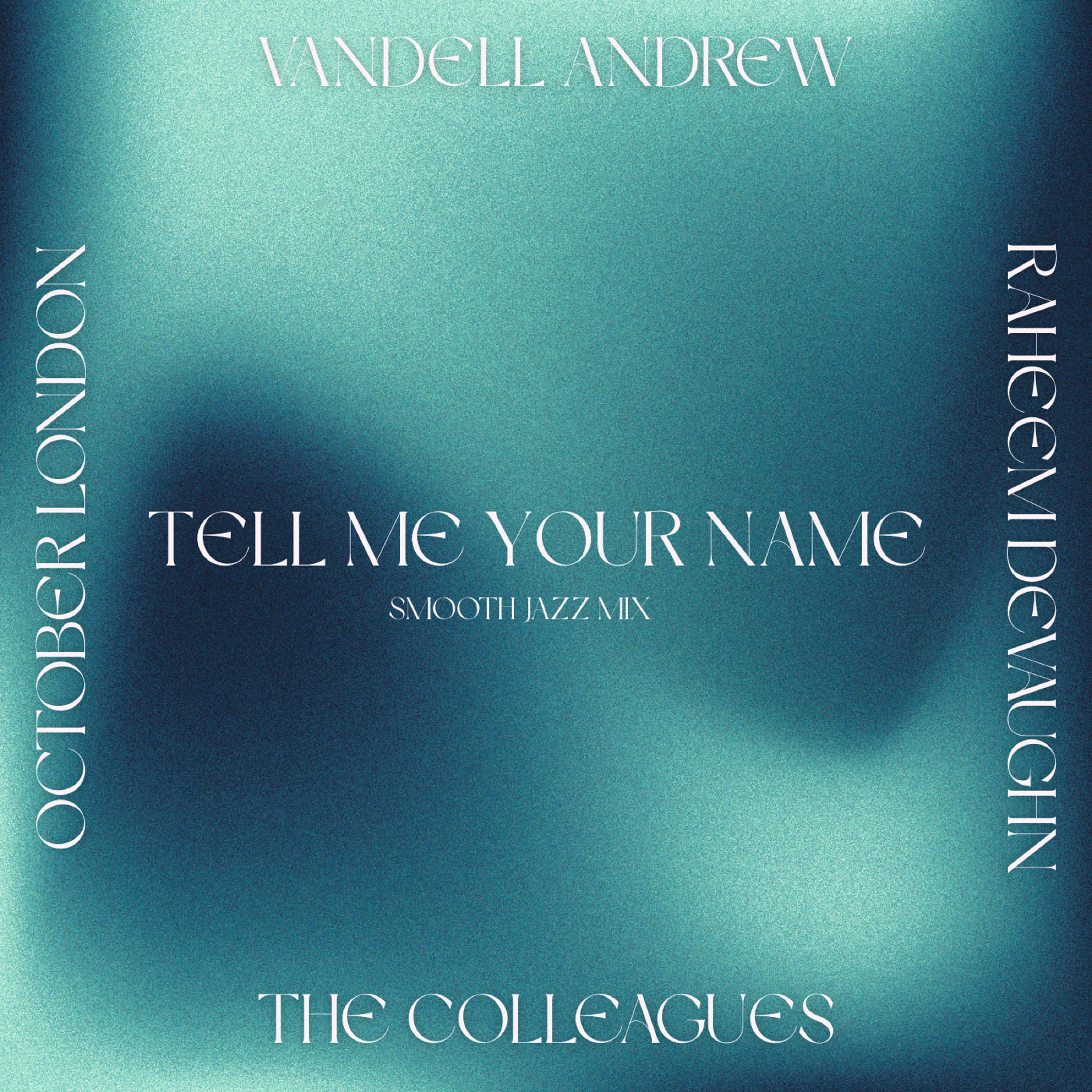 Tell Me Your Name III (Smooth Jazz Mix)