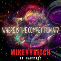 Where's The Competition (feat. Ransteez)