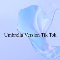 Umbrella Version Tik Tok