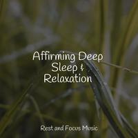 Affirming Deep Sleep & Relaxation