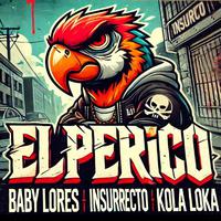 El Perico (feat. Kola Loka & Insurrecto)