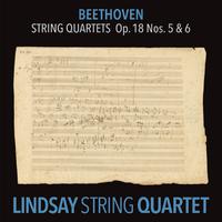 Beethoven: String Quartet in A Major, Op. 18 No. 5; String Quartet in B-Flat Major, Op. 18 No. 6 (Lindsay String Quartet: The Complete Beethoven String Quartets Vol. 3)