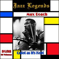 Jazz Legends (Légendes du jazz), Vol. 31/32: Max Roach - Quiet As It's Kept