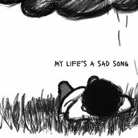 My Life's A Sad Song (feat. Reo Cragun)