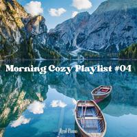 Morning Cozy Playlist #04