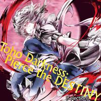 Toho Darkness:Pierce the DESTINY