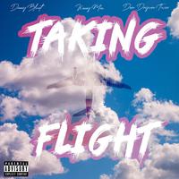 Taking flight (feat. Dem Dayum Twinz & Kenny Mac)