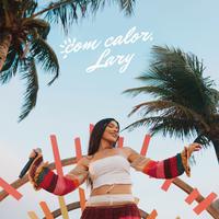 Com Calor, Lary (Ao Vivo)