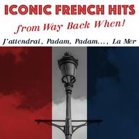 Iconic French Hits from Way Back When!