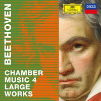 Beethoven 2020 – Chamber Music 4: Large Works