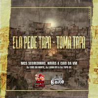 Ela Pede Tapa - Toma Tapa