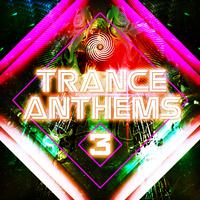 Trance Anthems 3