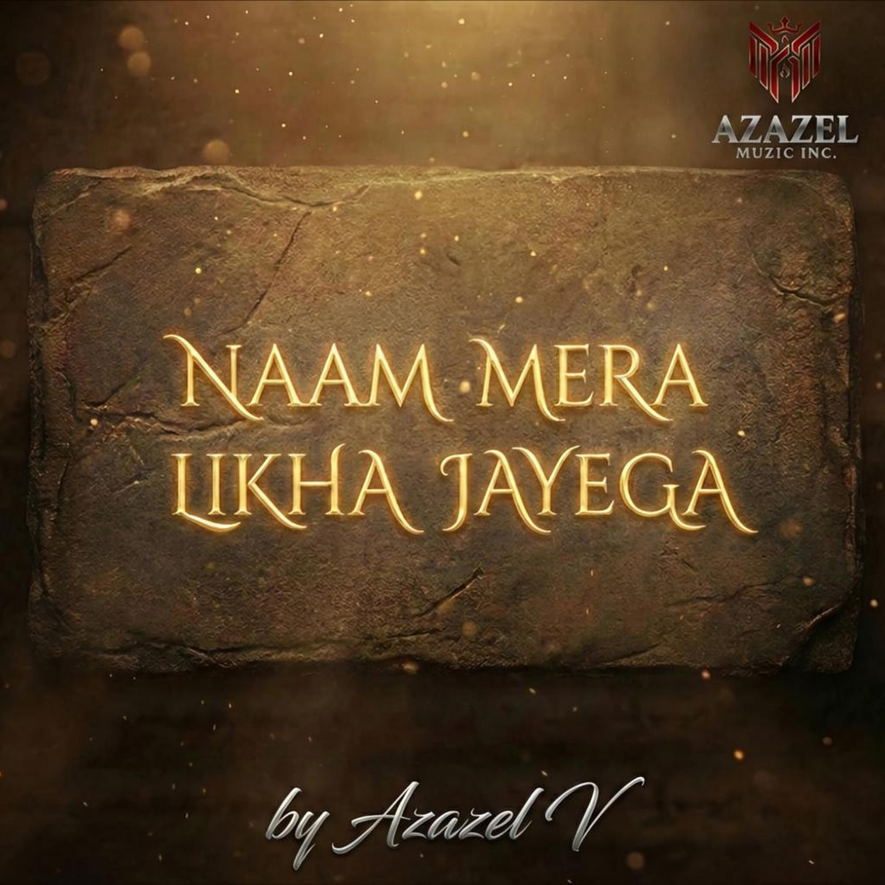 Naam Mera Likha Jayega