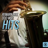 Remarkable Doo Wop Hits, Vol. 4