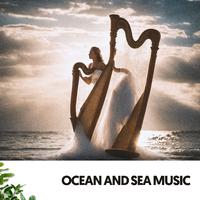 Ocean and Sea Music: Melodies from Heaven