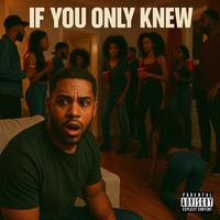 IIf You only Know