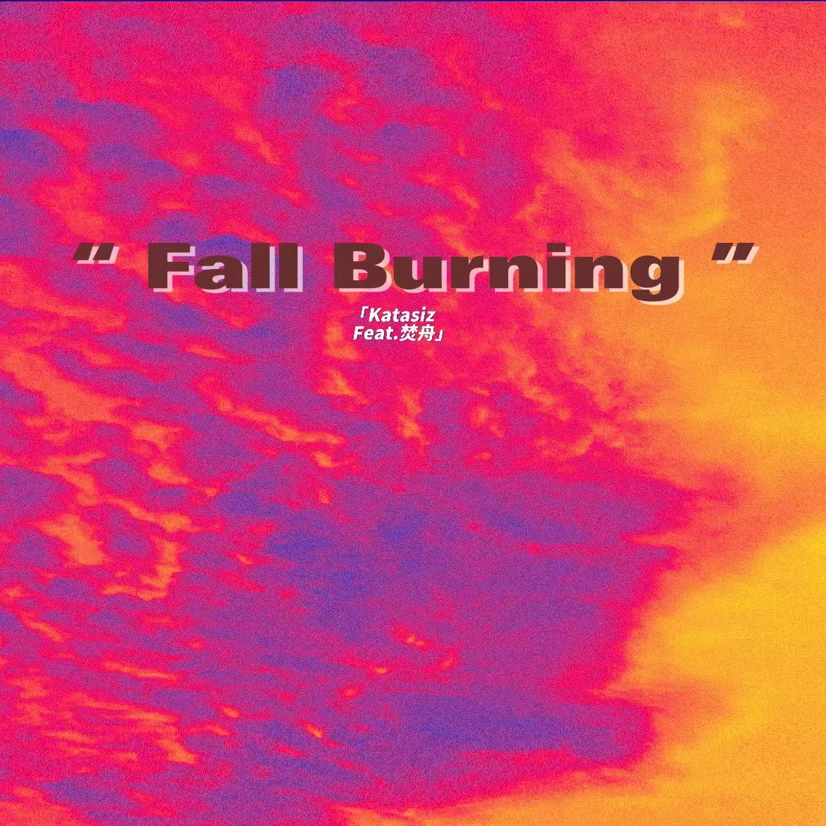 FallBurning（Prod@WeisotalO)
