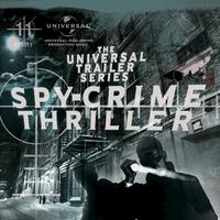 Universal Trailer Series - Spy-Crime Thriller