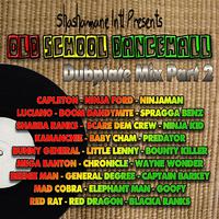 Old School Dancehall Dubplate Mix, Vol. 2 (Shashamane International Presents)