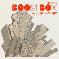 Boom Box Tales of Hip Hop, Vol. 5