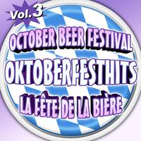 Oktoberfesthits - October Beer Festival - La fête de la bière, Vol. 3