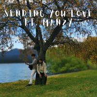 Sending You Love (feat. Manzy)