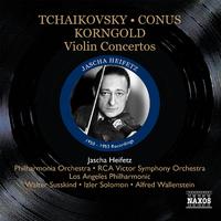 TCHAIKOVSKY, P.I.: Violin Concerto / CONUS, J.: Violin Concerto / KORNGOLD, E.W.: Violin Concerto (Heifetz) (1950-1953)