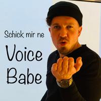 Schick mir ne Voice Babe