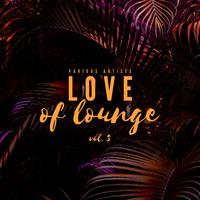 Love Of Lounge, Vol. 3