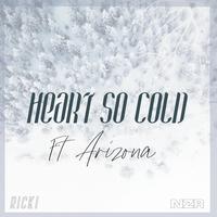 Heart So Cold (feat. Arizona)